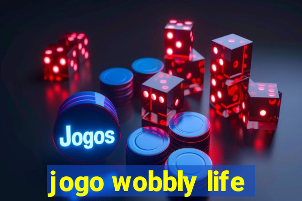 jogo wobbly life